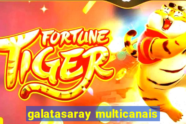 galatasaray multicanais